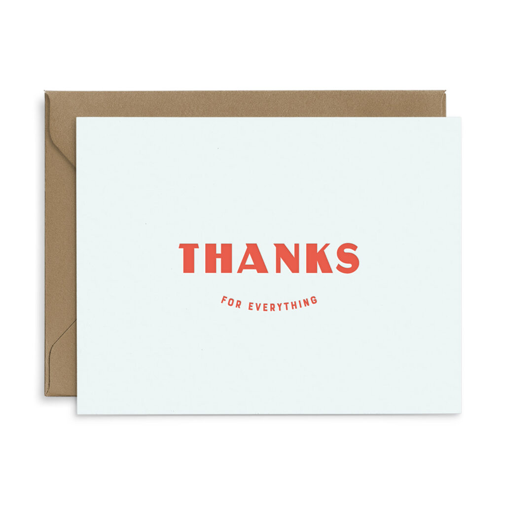 Thanks For Everything Card - Ruff House Print Shop