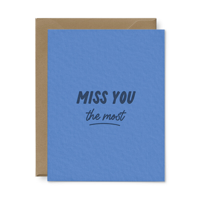Miss You The Most Card - Ruff House Print Shop