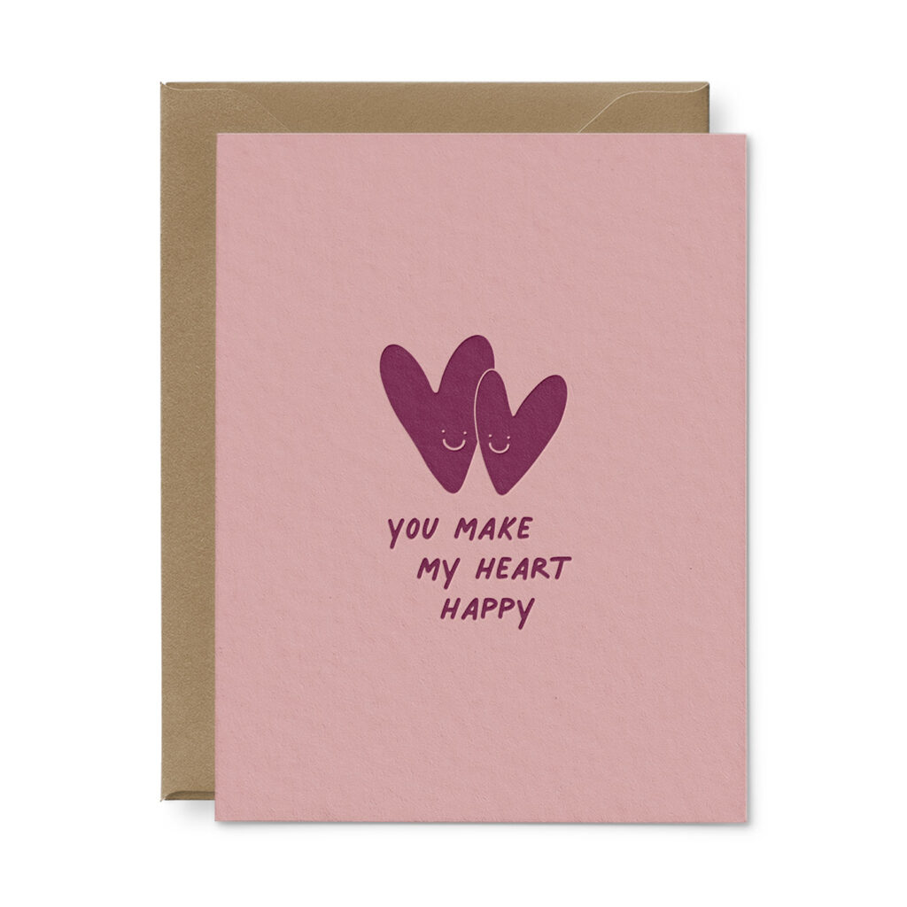 You Make My Heart Happy Greeting Card - Ruff House Print Shop