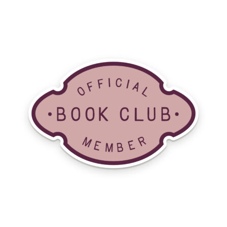 Emblem Shaped vinyl sticker with the phrase "official book club member"